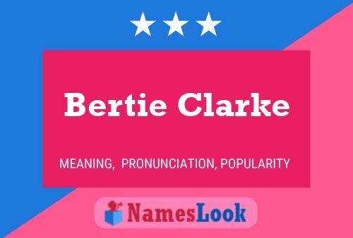 Pôster do nome Bertie Clarke