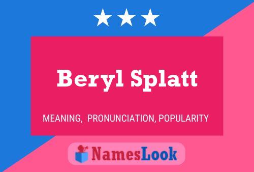 Pôster do nome Beryl Splatt