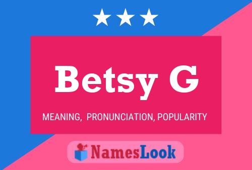 Pôster do nome Betsy G