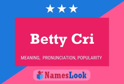 Pôster do nome Betty Cri