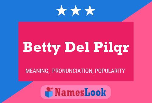 Pôster do nome Betty Del Pilqr