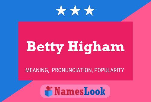 Pôster do nome Betty Higham