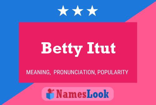 Pôster do nome Betty Itut