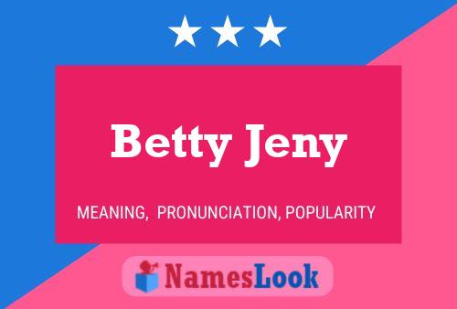 Pôster do nome Betty Jeny