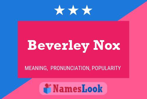 Pôster do nome Beverley Nox