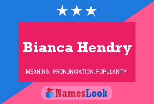 Pôster do nome Bianca Hendry