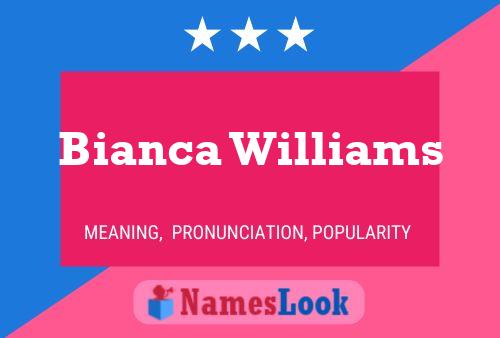 Pôster do nome Bianca Williams