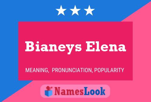 Pôster do nome Bianeys Elena