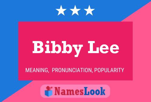 Pôster do nome Bibby Lee