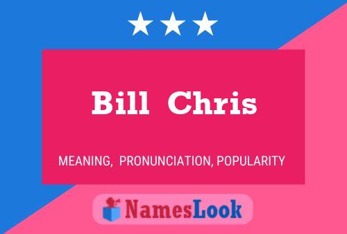 Pôster do nome Bill  Chris