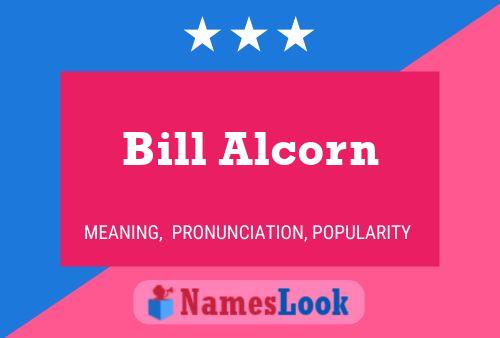 Pôster do nome Bill Alcorn