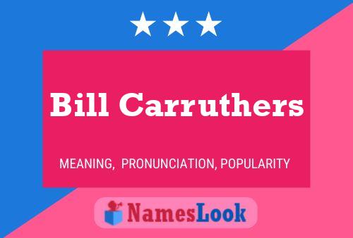 Pôster do nome Bill Carruthers