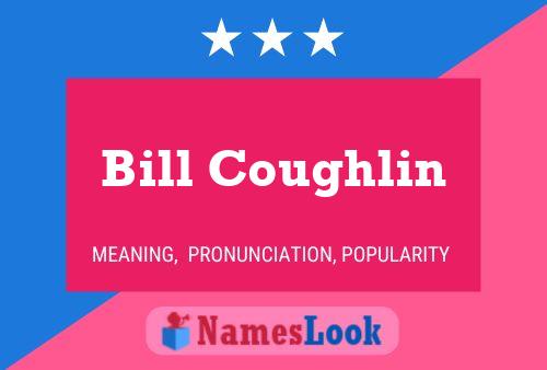 Pôster do nome Bill Coughlin