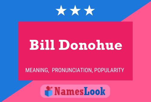 Pôster do nome Bill Donohue