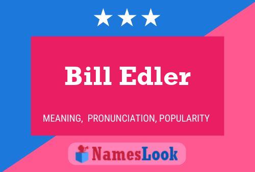 Pôster do nome Bill Edler