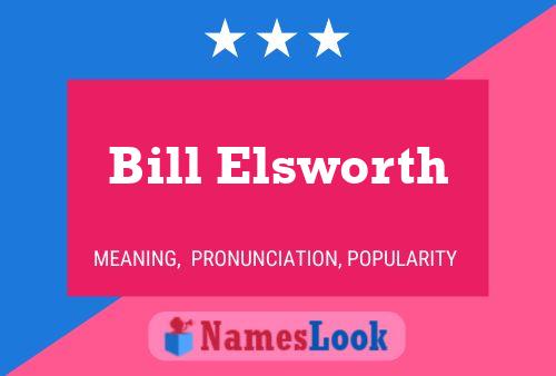 Pôster do nome Bill Elsworth