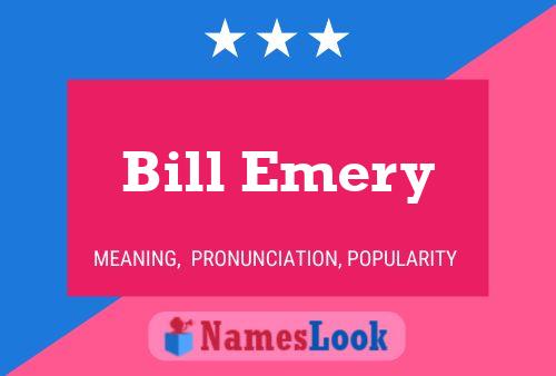 Pôster do nome Bill Emery