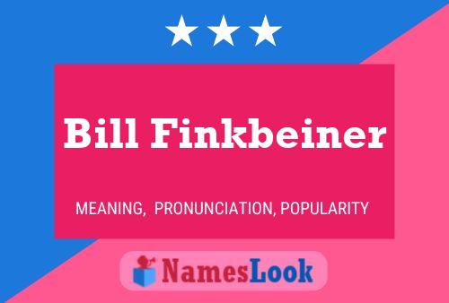 Pôster do nome Bill Finkbeiner