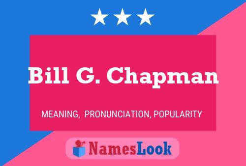 Pôster do nome Bill G. Chapman