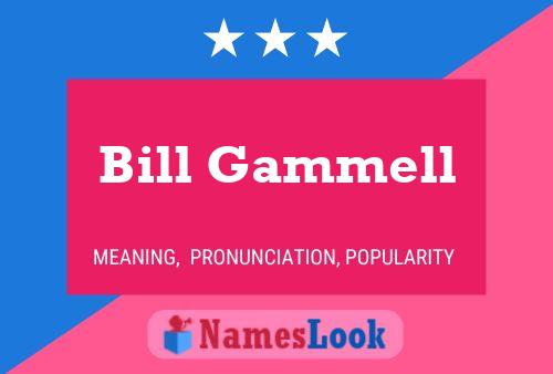 Pôster do nome Bill Gammell