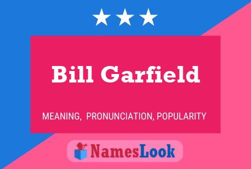 Pôster do nome Bill Garfield