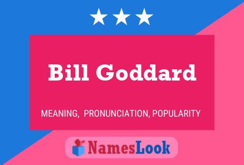 Pôster do nome Bill Goddard