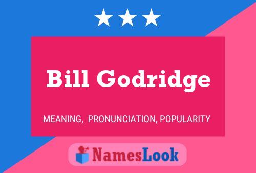 Pôster do nome Bill Godridge