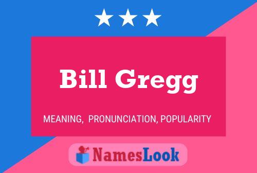 Pôster do nome Bill Gregg