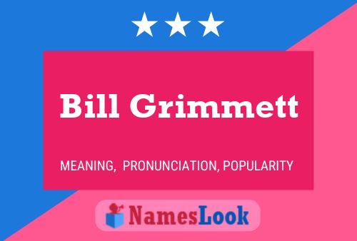 Pôster do nome Bill Grimmett