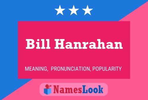 Pôster do nome Bill Hanrahan