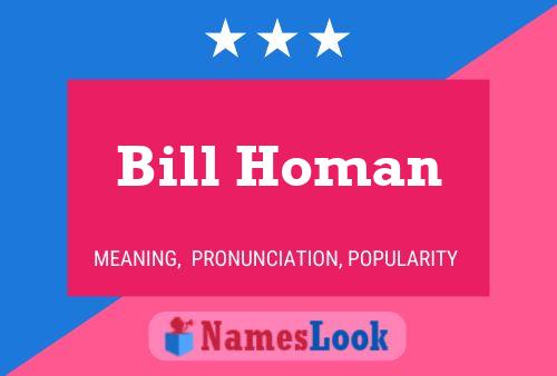 Pôster do nome Bill Homan