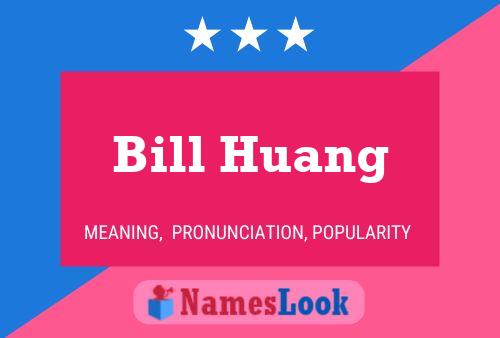 Pôster do nome Bill Huang