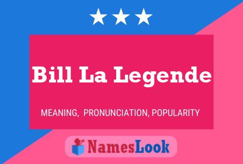 Pôster do nome Bill La Legende