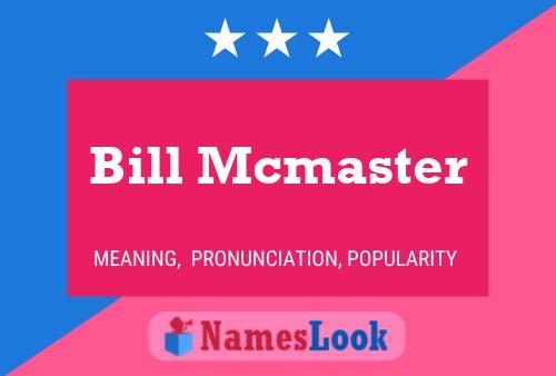 Pôster do nome Bill Mcmaster