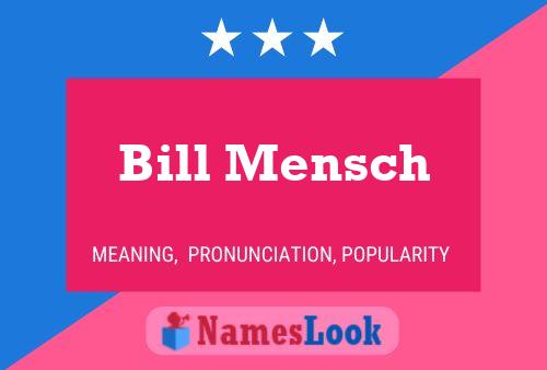 Pôster do nome Bill Mensch