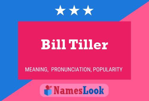 Pôster do nome Bill Tiller