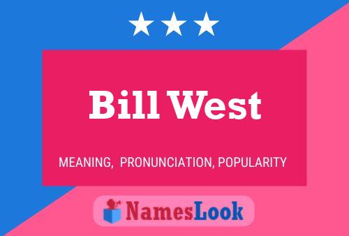 Pôster do nome Bill West