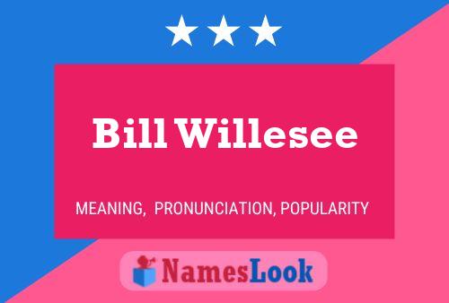 Pôster do nome Bill Willesee