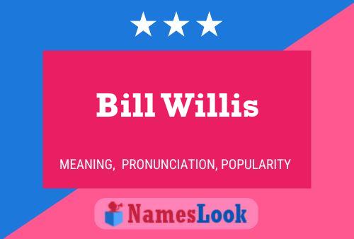 Pôster do nome Bill Willis