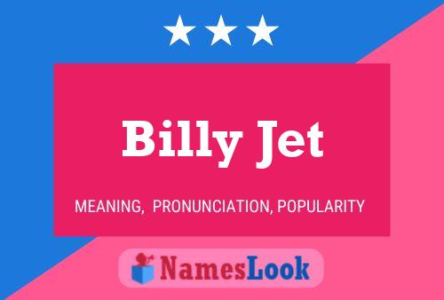 Pôster do nome Billy Jet