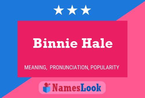 Pôster do nome Binnie Hale