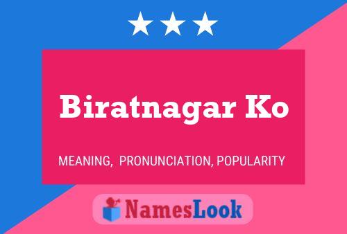 Pôster do nome Biratnagar Ko