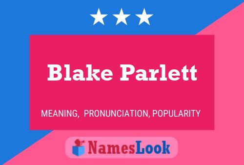 Pôster do nome Blake Parlett