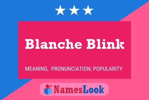 Pôster do nome Blanche Blink