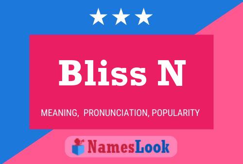 Pôster do nome Bliss N