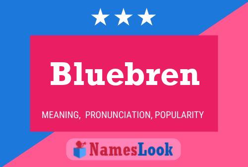 Pôster do nome Bluebren