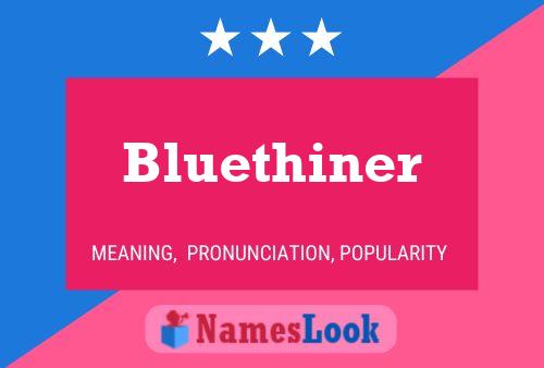 Pôster do nome Bluethiner