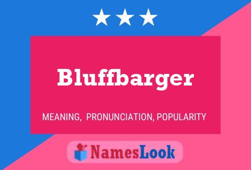 Pôster do nome Bluffbarger