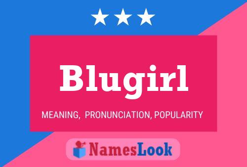 Pôster do nome Blugirl