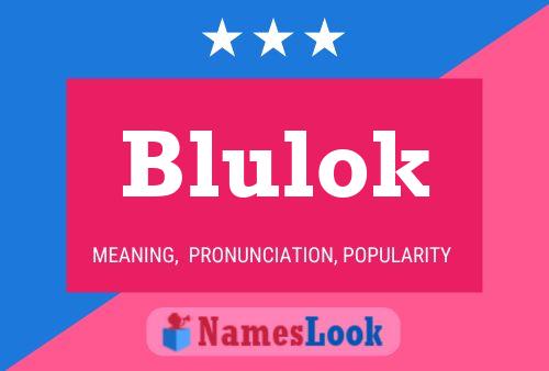 Pôster do nome Blulok